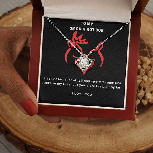 Love Knot Necklace - To My Smokin Hot Doe